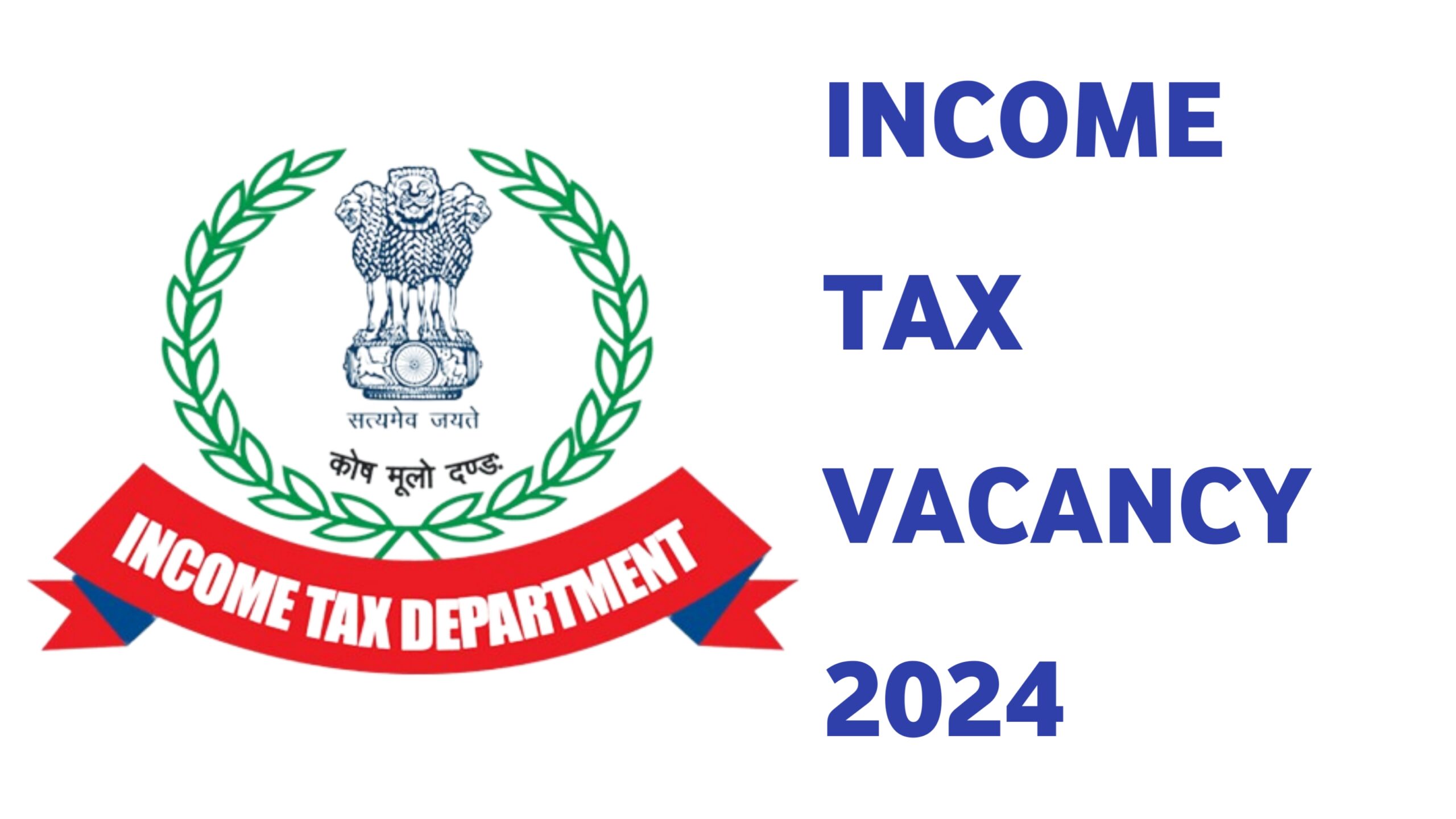 Income tax vacancy 2024 कैसे कर सकते है आवेदन जाने पूरी जानकारी ?