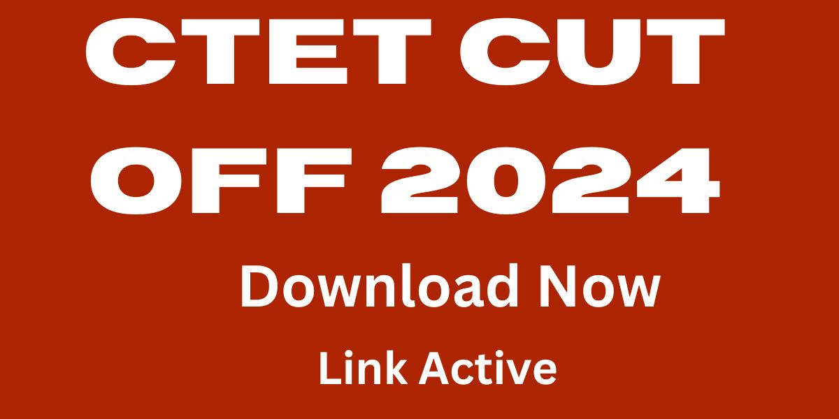 CTET Cut Off Marks 2024