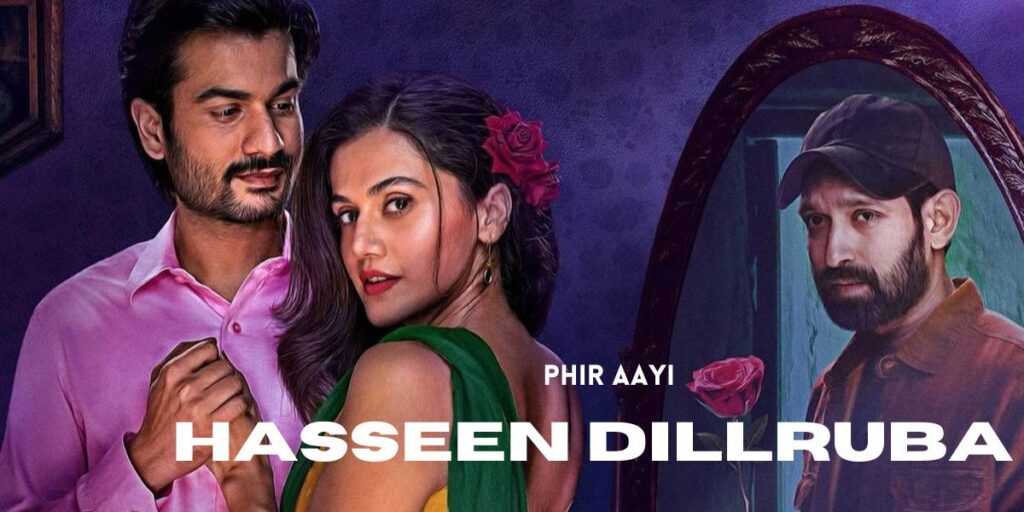 Phir Aayi Hasseen Dillruba Movie Review