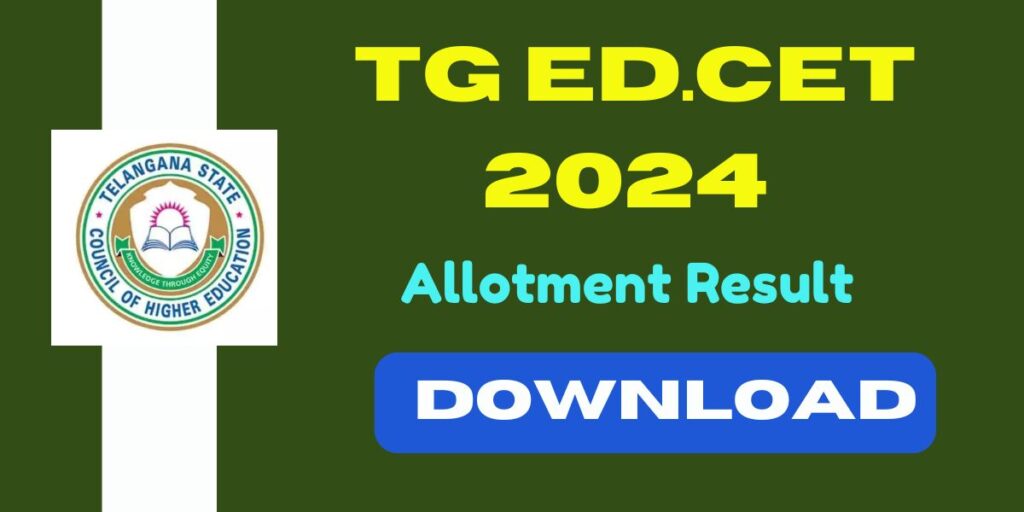 TG Ed.CET 2024 First Phase Seat Allotment Result: edcetadm.tsche.ac.in, Check Now