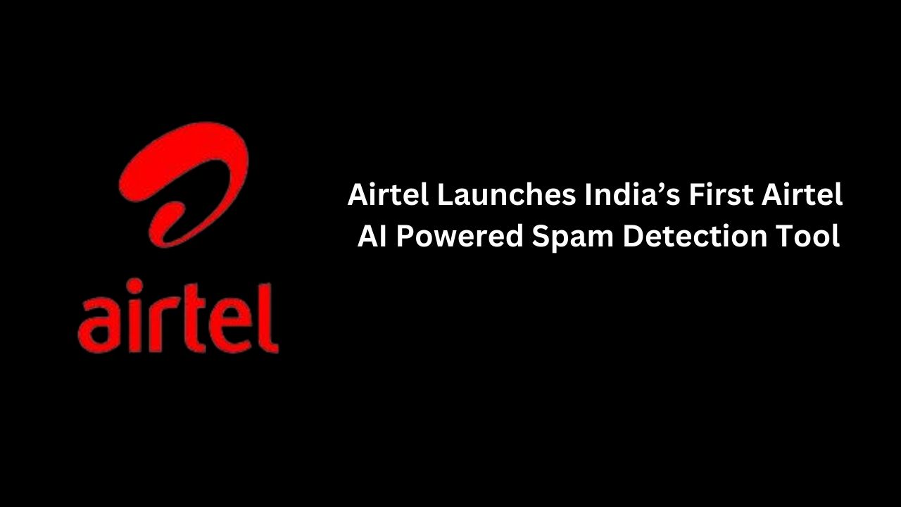 Airtel AI Powered Spam Detection Tool