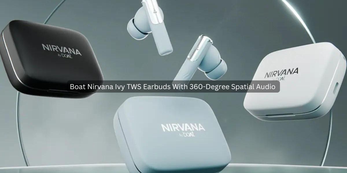 Boat Nirvana Ivy TWS Earbuds With 360-Degree Spatial Audio