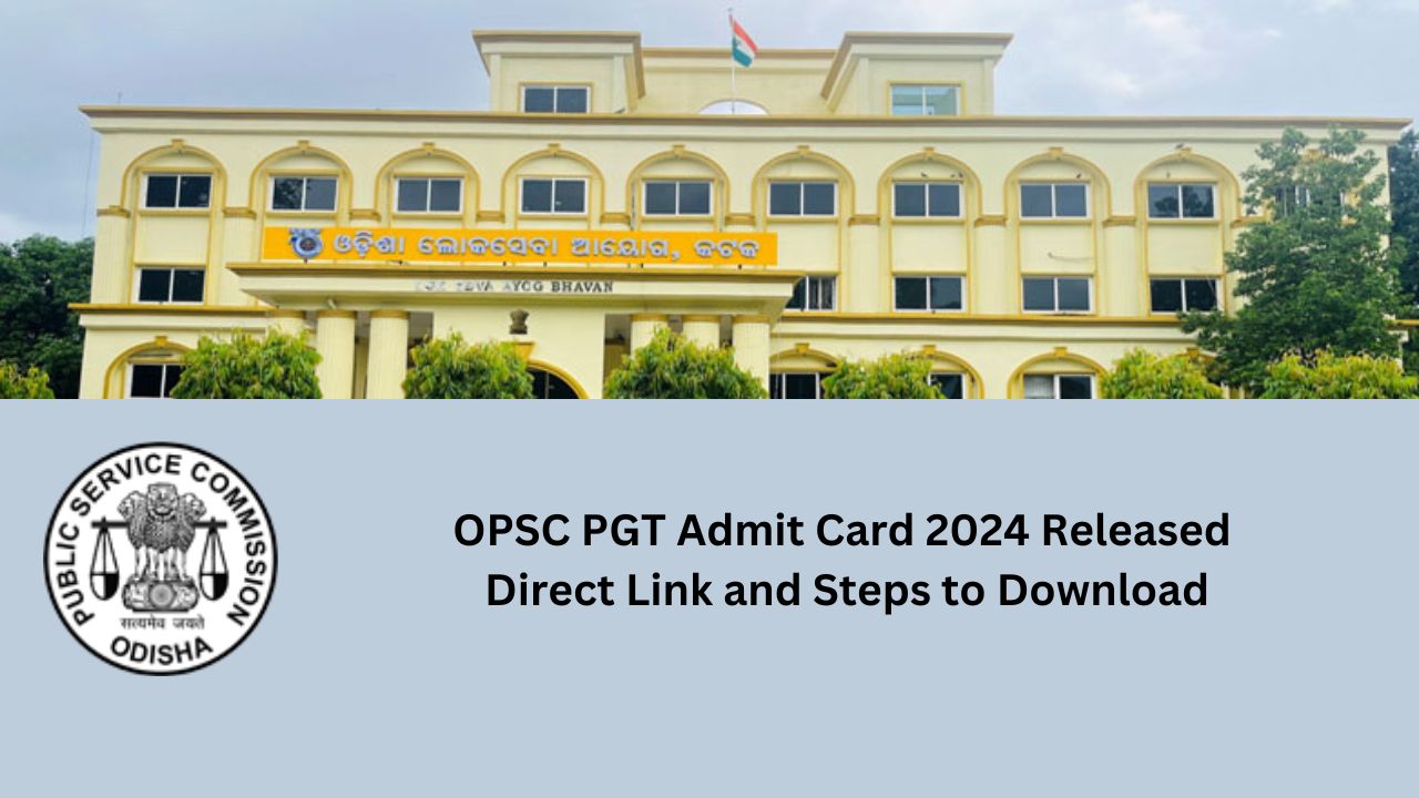 OPSC PGT Admit Card 2024 Released