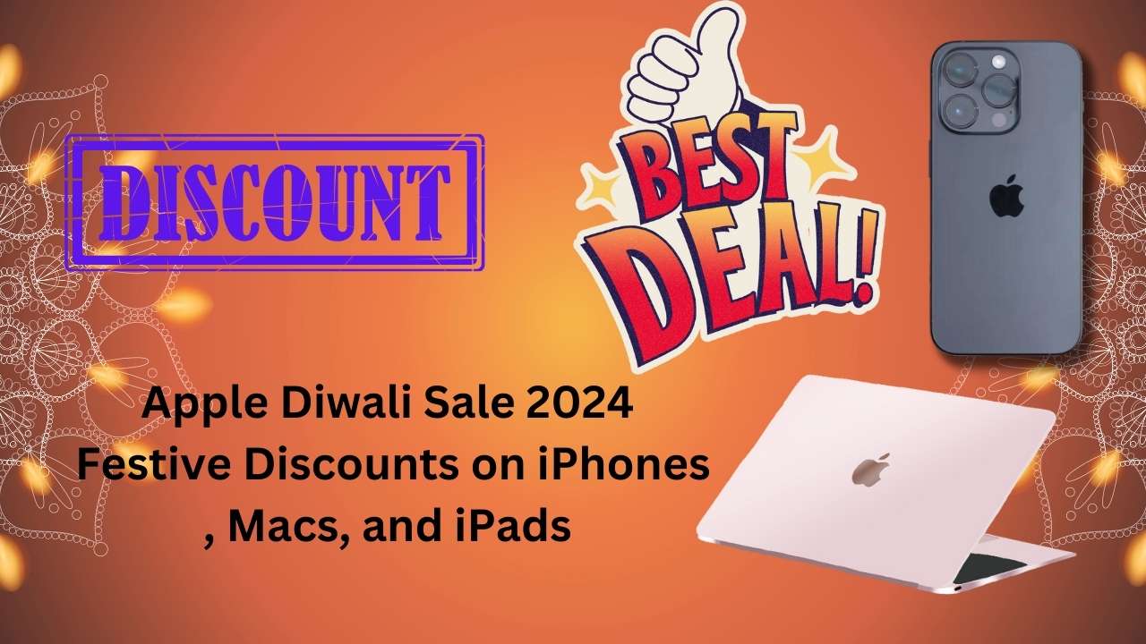 Apple Diwali Sale 2024: Festive Discounts on iPhones, Macs, and iPads