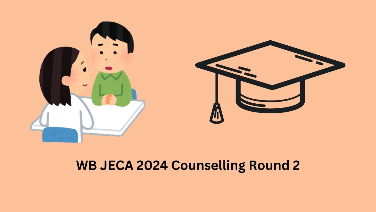WB JECA 2024 Counselling Round 2