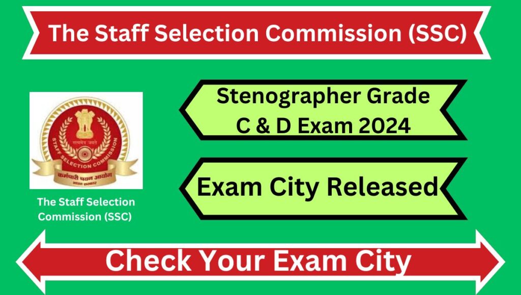 SSC Stenographer 2024 Exam City Update